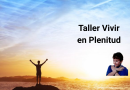 Taller Vivir en Plenitud